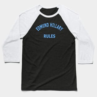 Edmund Hillary Rules Baseball T-Shirt